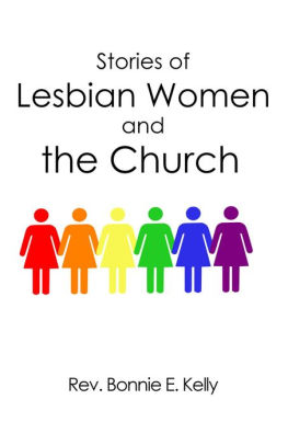 Stories of Lesbian Women and the Church Rev. Bonnie