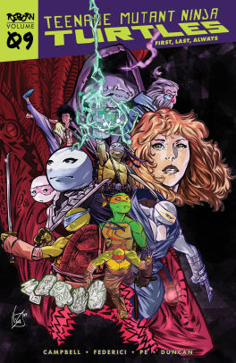 Teenage Mutant Ninja Turtles: Reborn, Vol. 9-First, Last, Always