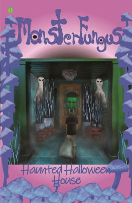 MonsterFungus Haunted Halloween House