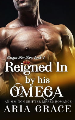 Reigned In By His Omega