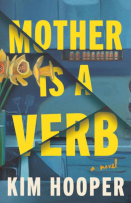 Mother Is a Verb