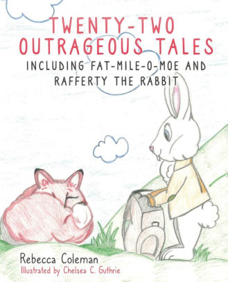 TWENTY-TWO OUTRAGEOUS TALES