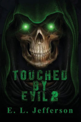 Touched By Evil 2