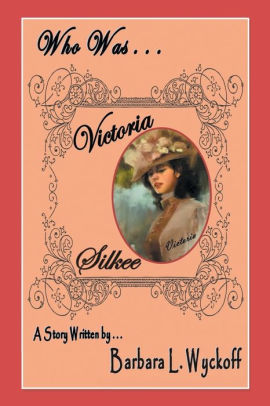 Who Was Victoria Silkee