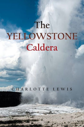 The Yellowstone Caldera