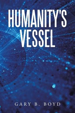 Humanity's Vessel