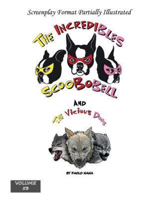 The Incredibles Scoobobell and the Vicious Dogs