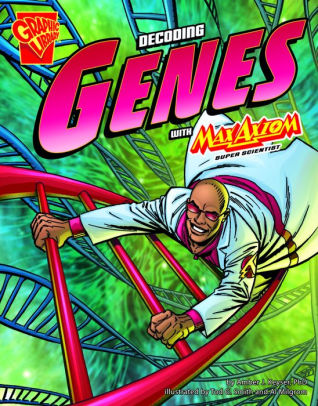 The Decoding Genes with Max Axiom, Super Scientist