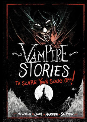 Vampire Stories to Scare Your Socks Off!