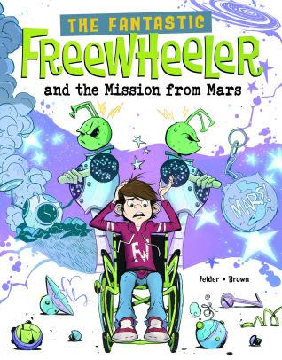 The Fantastic Freewheeler and the Mission from Mars