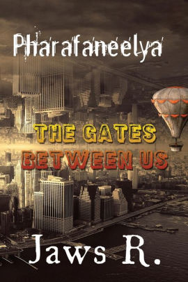 Pharafaneelya The Gate Between Us