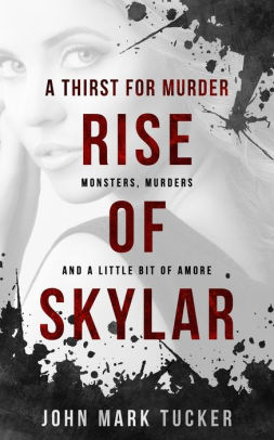 A Thirst for Murder - Rise of Skylar