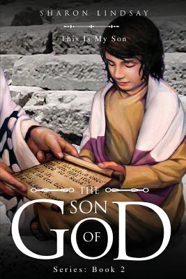 The Son of God Series: Book 2