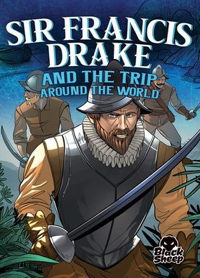 Sir Francis Drake and the Trip Around the World