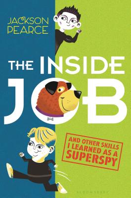 The Inside Job (And Other Skills I Learned as a Superspy)