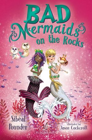 Bad Mermaids: On the Rocks