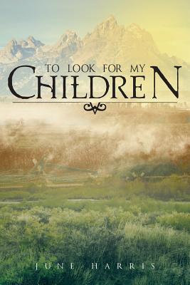 To Look for My Children