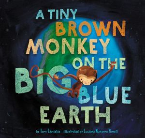 A Tiny Brown Monkey on the Big Blue Earth