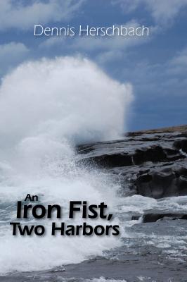 An Iron Fist, Two Harbors