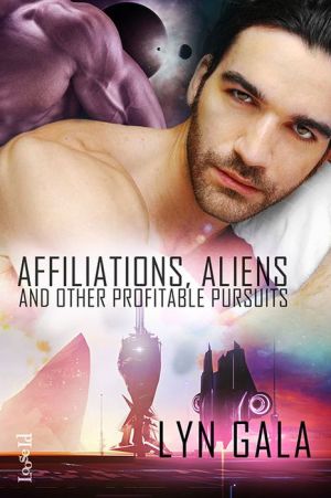 Affiliations, Aliens & Other Profitable Pursuits