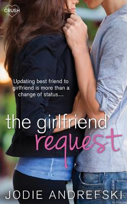 The Girlfriend Request