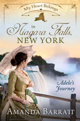 My Heart Belongs in Niagara Falls, New York: Adele's Journey