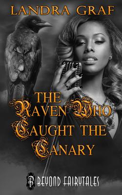 The Raven Who Caught the Canary