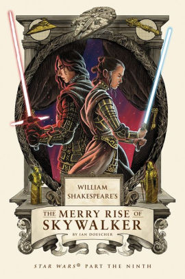 William Shakespeare's The Merry Rise of Skywalker