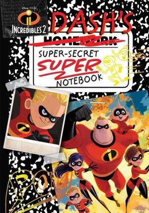 Dash's Super-Secret Super Notebook