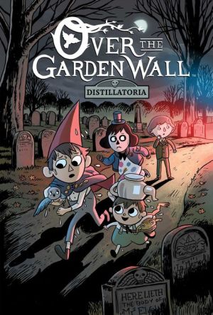 Over The Garden Wall Original Graphic Novel: Distillatoria