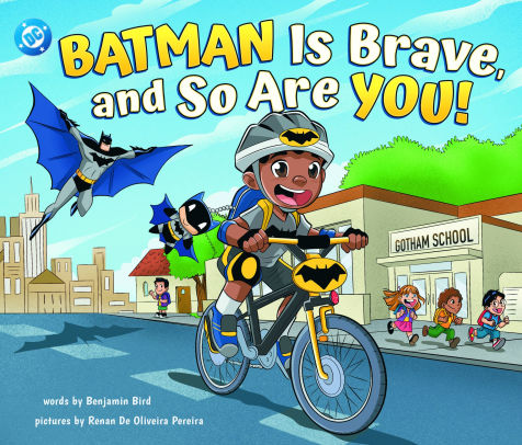 Batman Is Brave, and So Are You!