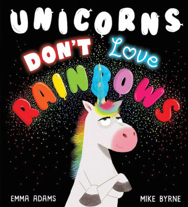 Unicorns Don't Love Rainbows