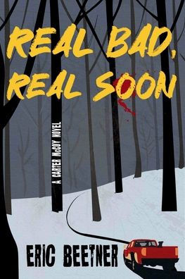 Real Bad, Real Soon