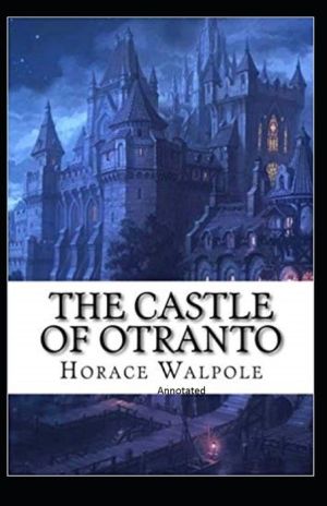 The Castle of Otranto Annotated