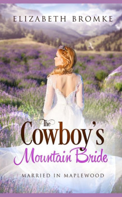 The Cowboy's Mountain Bride