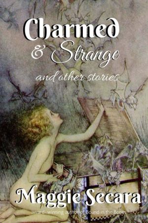 Charmed & Strange and other stories