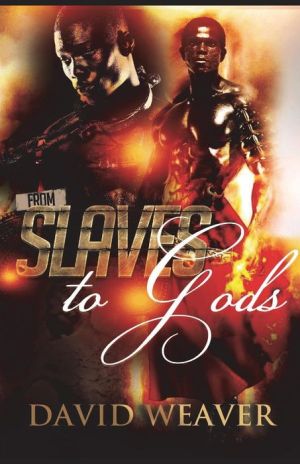 From Slaves to Gods