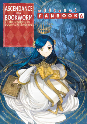 Ascendance of a Bookworm: Fanbook 6