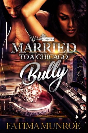 Married To A Chicago Bully