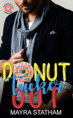 Donut Tucker Out: A Novella