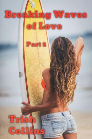 Breaking Waves of Love Part 2