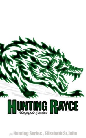 Hunting Rayce - Changing the Shadows