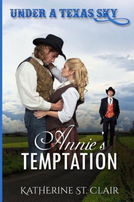 Under a Texas Sky - Annie?s Temptation