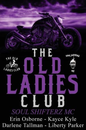 The Old Ladies Club Book 2: Soul Shifterz MC
