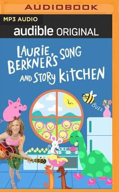 Laurie Berkner's Song and Story Kitchen