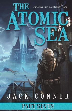 The Atomic Sea: Volume Seven