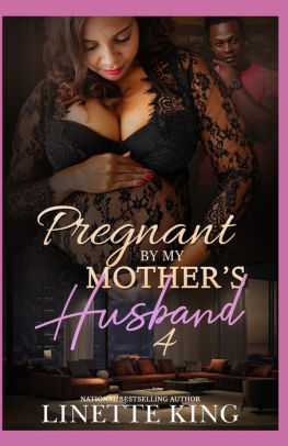 Pregnant by my mother's husband 4
