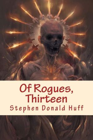 Of Rogues, Thirteen