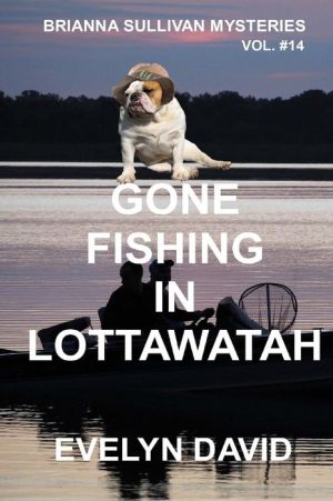 Gone Fishing in Lottawatah