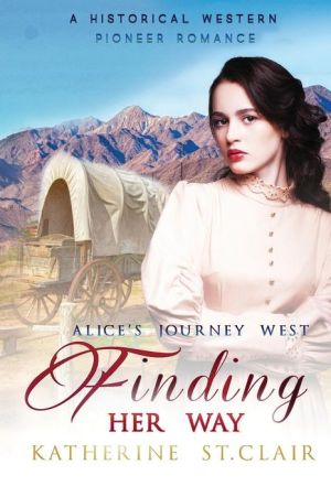 Finding Her Way - Alice's Journey West